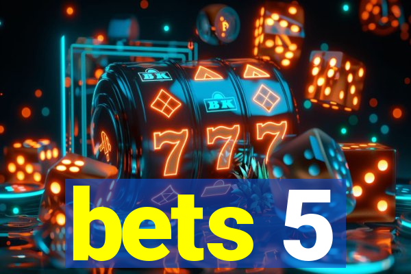 bets 5